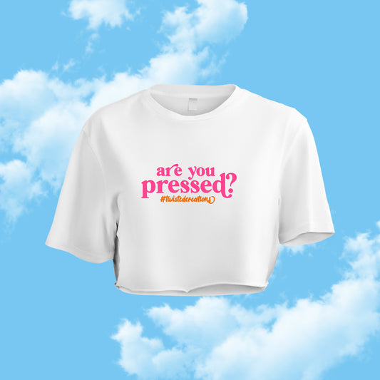 Pressed? T-shirt (Cropped)